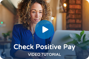 Check Positive Pay Video