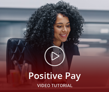 Positive Pay Video