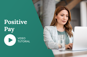 Positive Pay Video