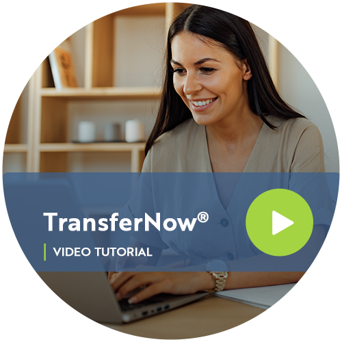 TransferNow® Video