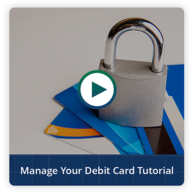 Manage Your Debit Card Video
