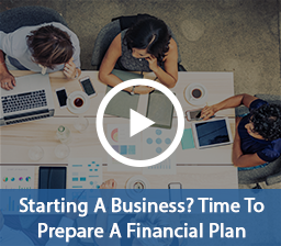 Starting A Business? Take The Time To Prepare A Financial Plan Video