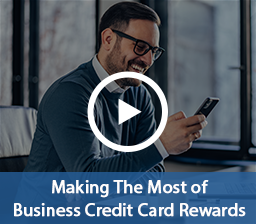 Making The Most of Business Credit Card Rewards Video