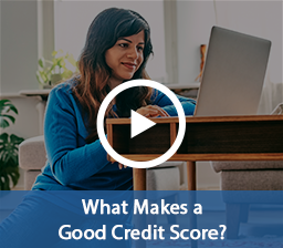 What Makes a Good Credit Score Video