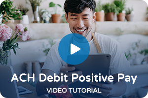 ACH Debit Positive Pay Video
