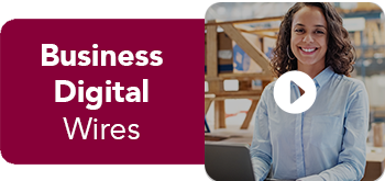 Business Digital Banking Wires Video